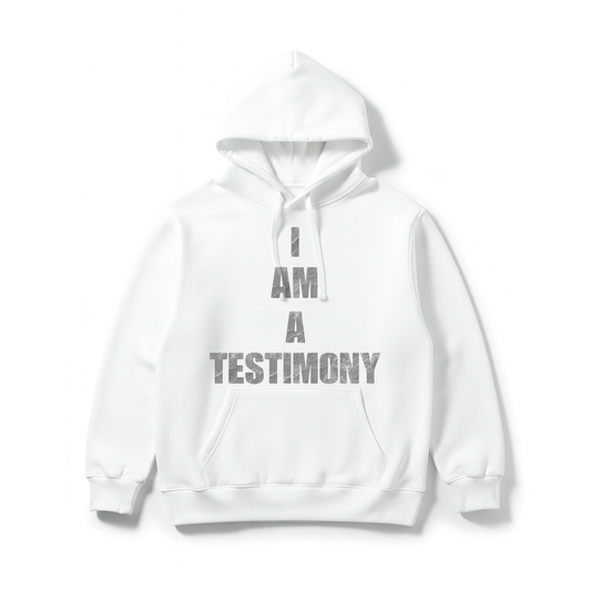 I AM A TESTIMONY HOODIE