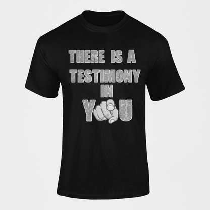 A TESTIMONY IN YOU TEE- BLACK